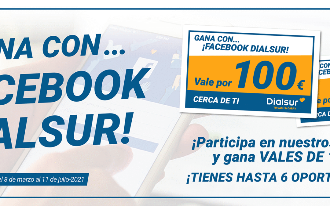 Acción especial de GANA CON FACEBOOK DIALSUR
